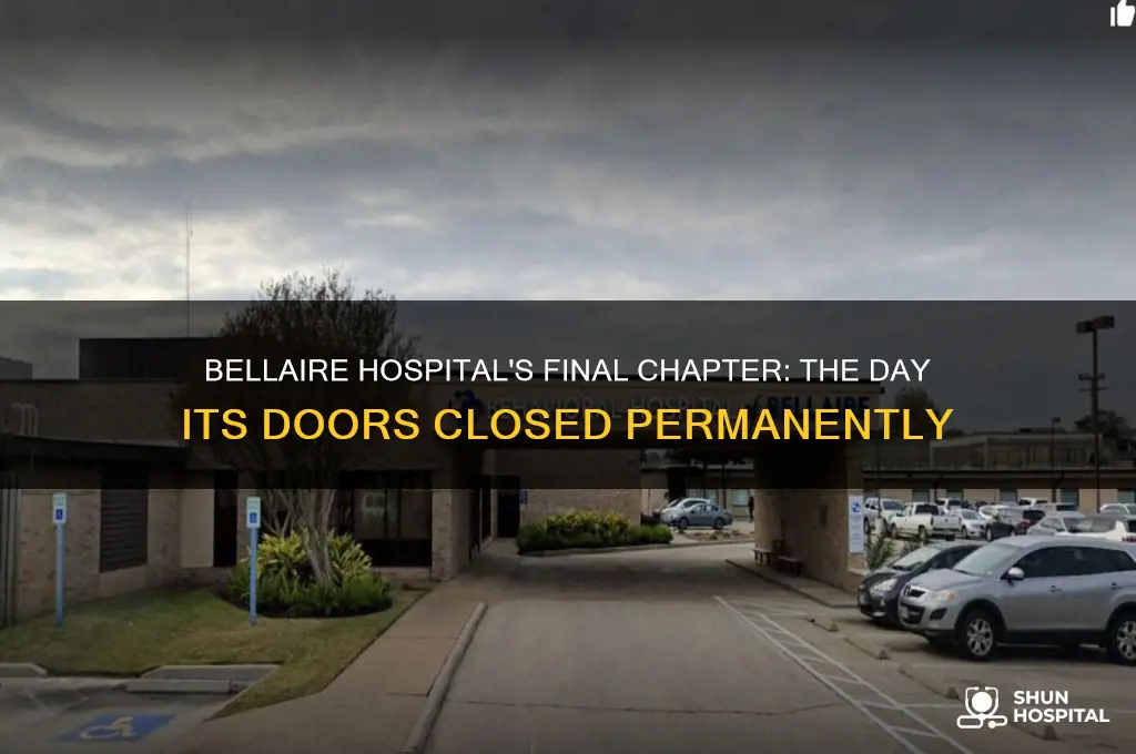 when did bellaire hospital close its doors for good