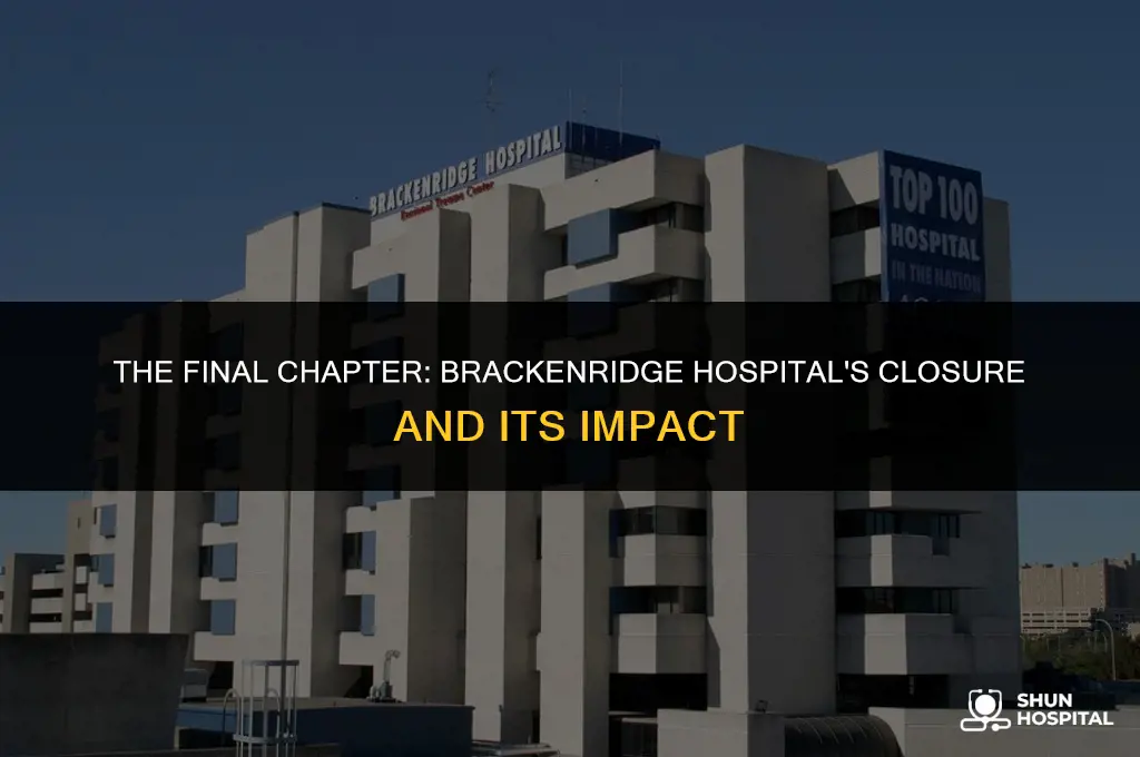 when did brackenridge hospital close
