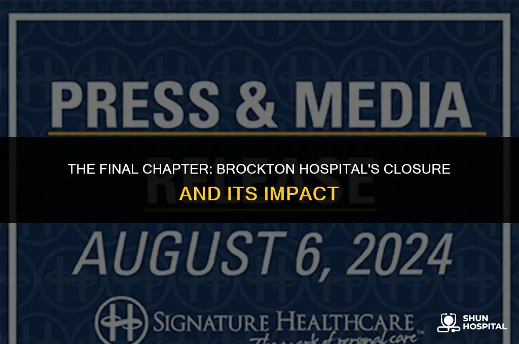 when did brockton hospital close