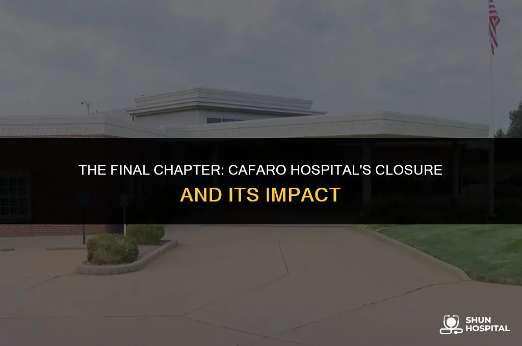 when did cafaro hospital close