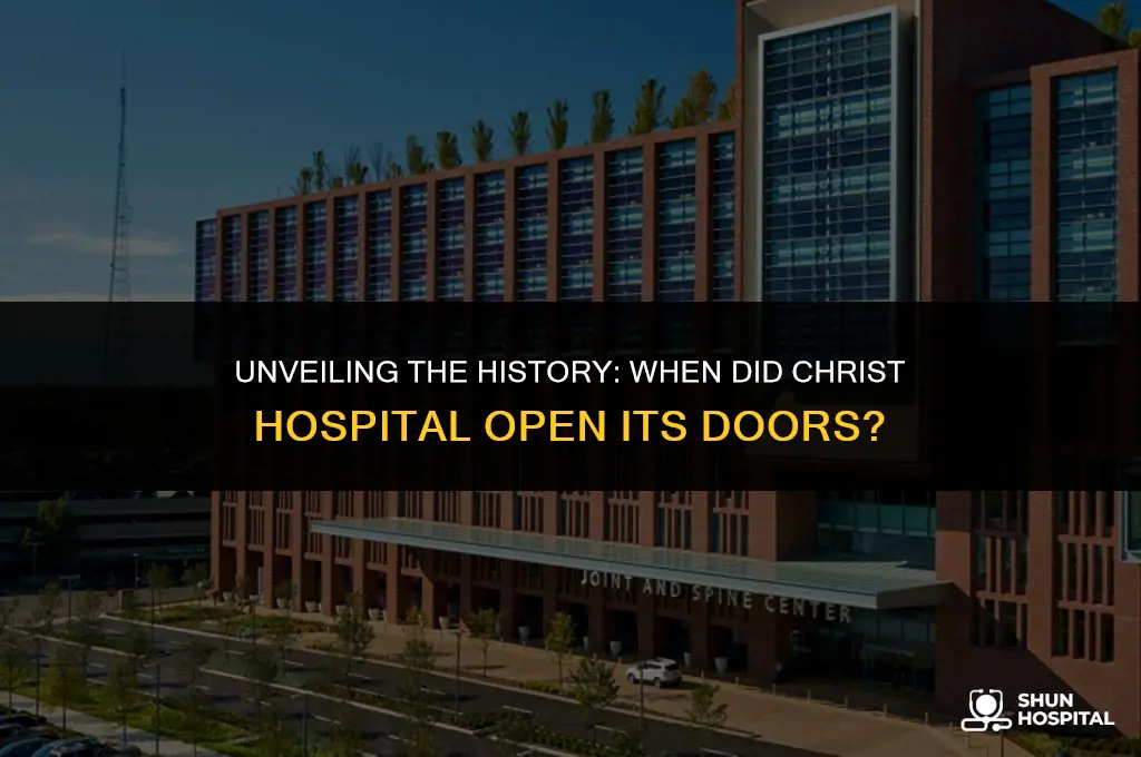 when did christ hospital open