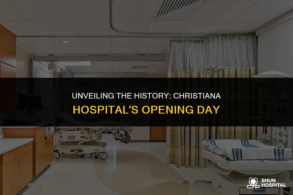 when did christiana hospital open