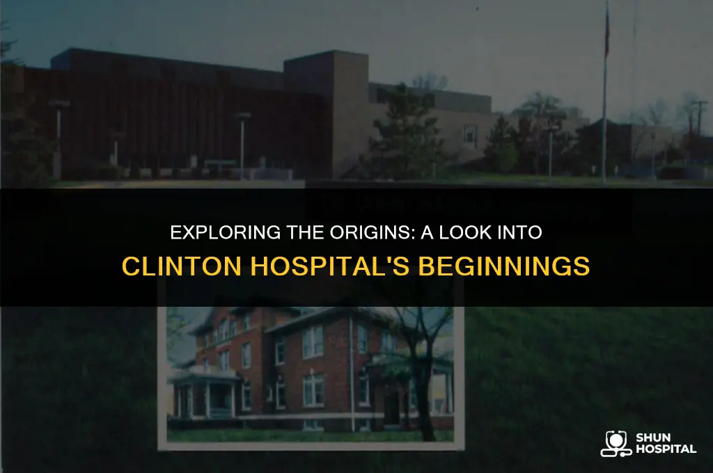 when did clintion hospital start