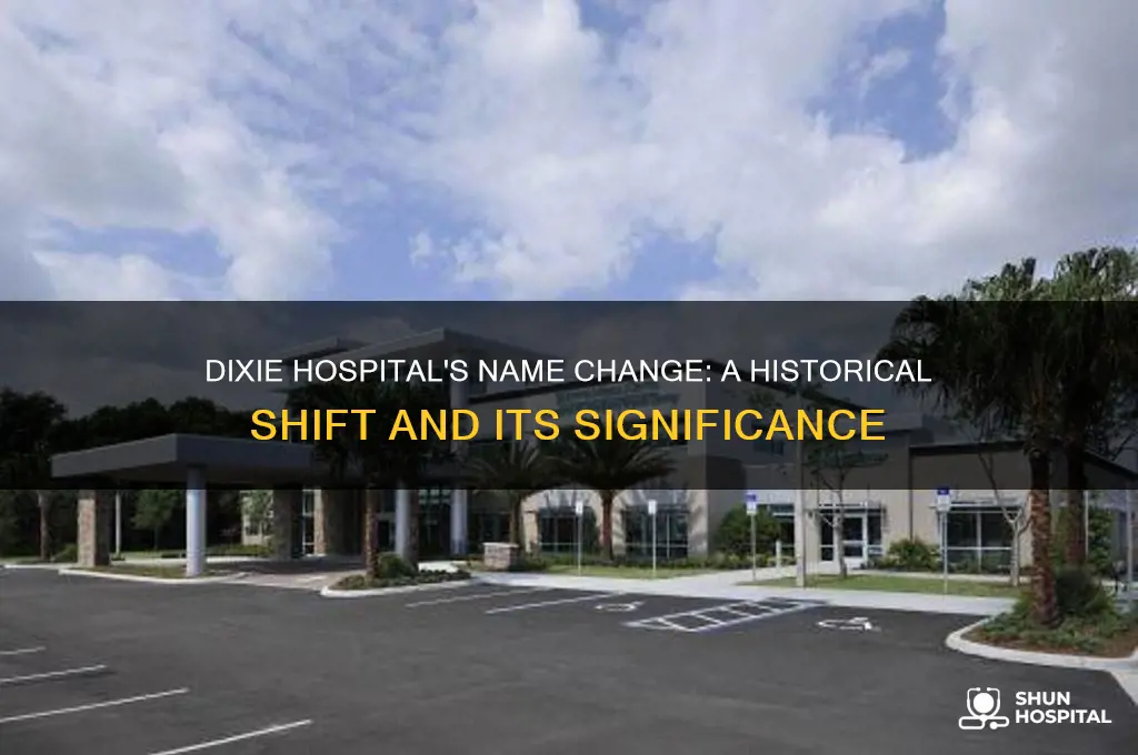when did dixe hospital changed its name