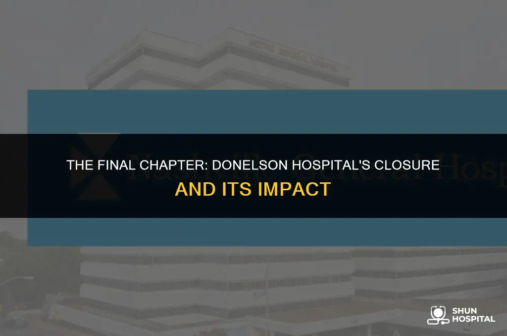 when did donelson hospital close