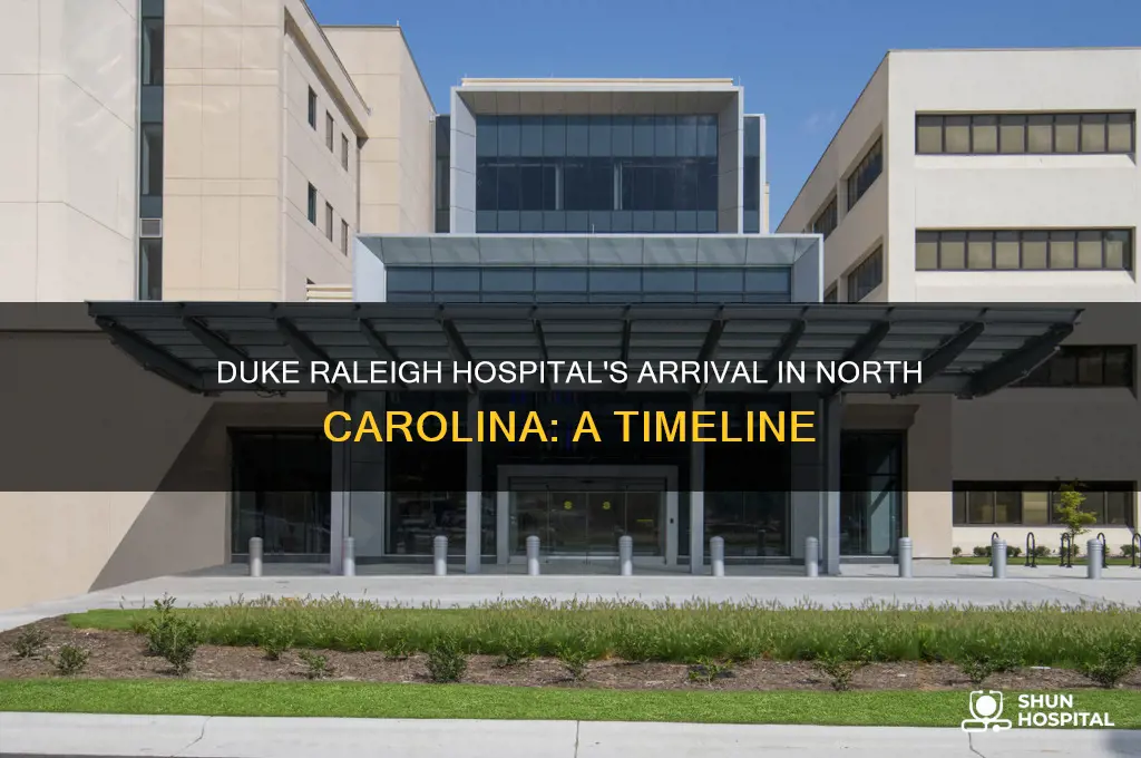 when did duke raleigh hospital come to raleigh north carolina