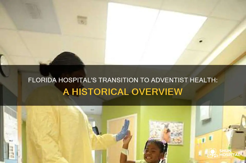 when did florida hospital become adventist health