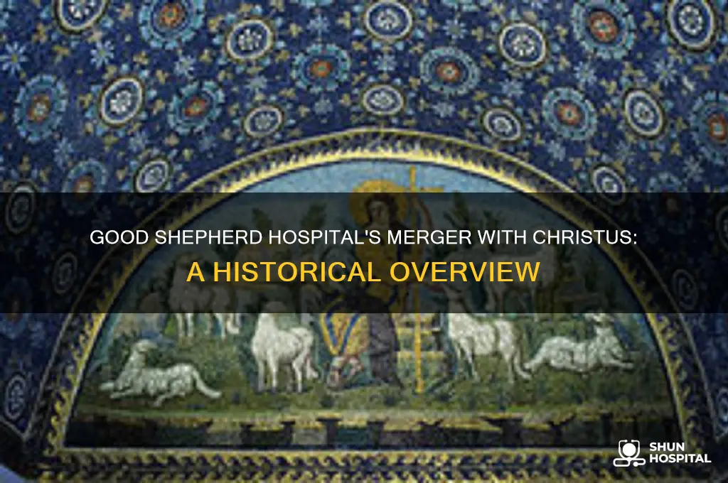 when did good shepherd hospital join christus