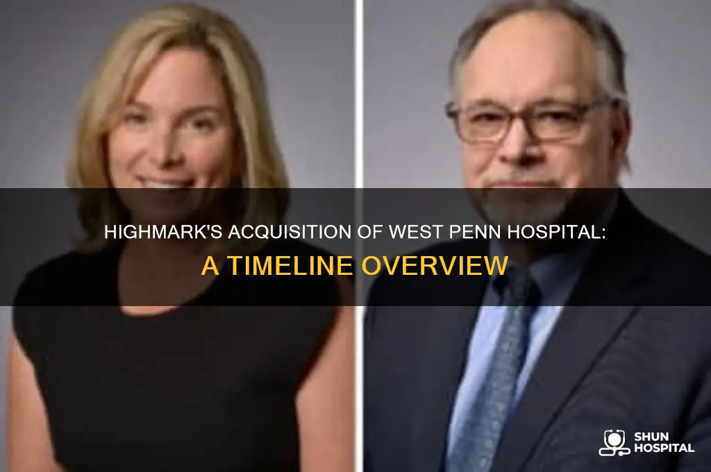 when did highmark buy west penn hospital
