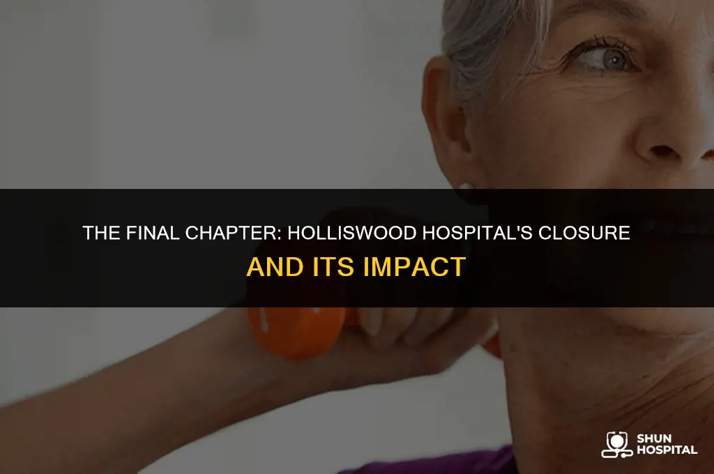 when did holliswood hospital closed