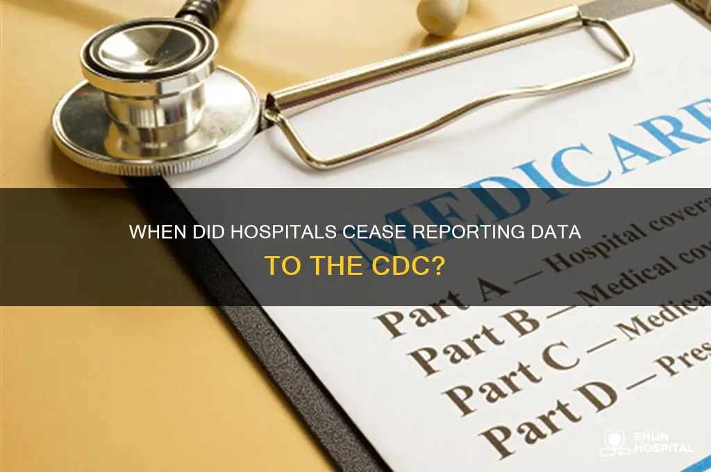 when did hospitals stop reporting to cdc