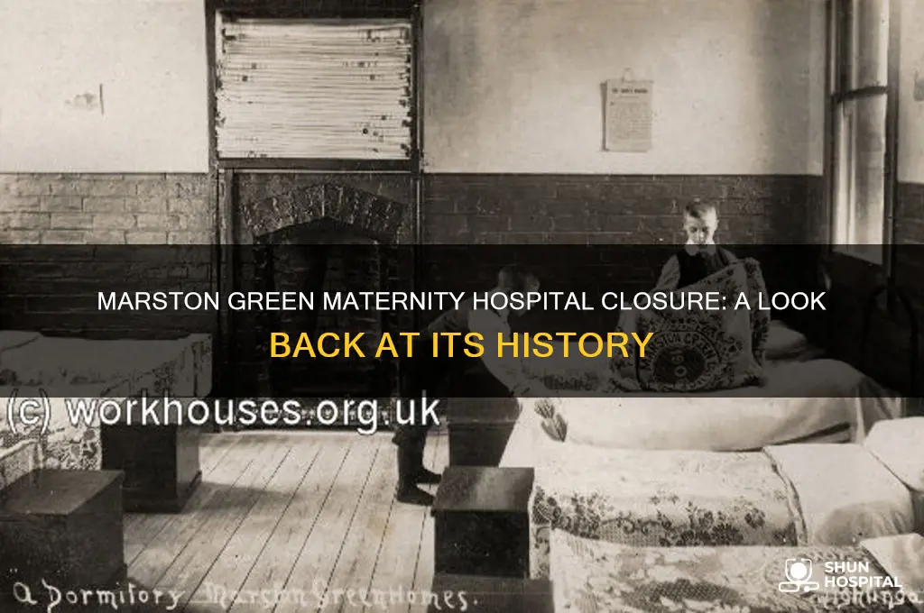 when did marston green maternity hospital close