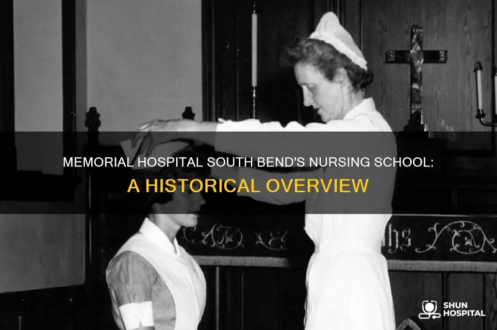 when did memorial hospital south bend have a nursing school