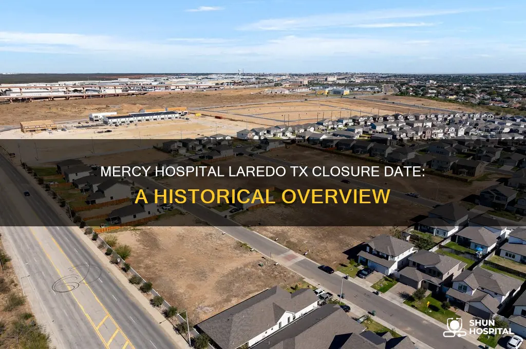 when did mercy hospital close laredo tx