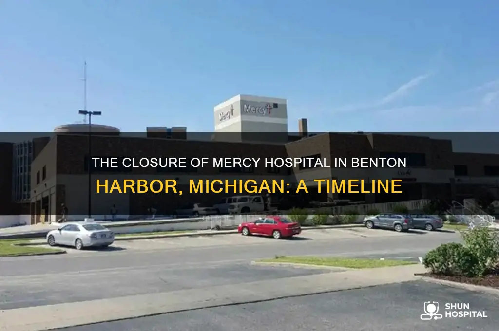 when did mercy hospital in benton harbor michigan close