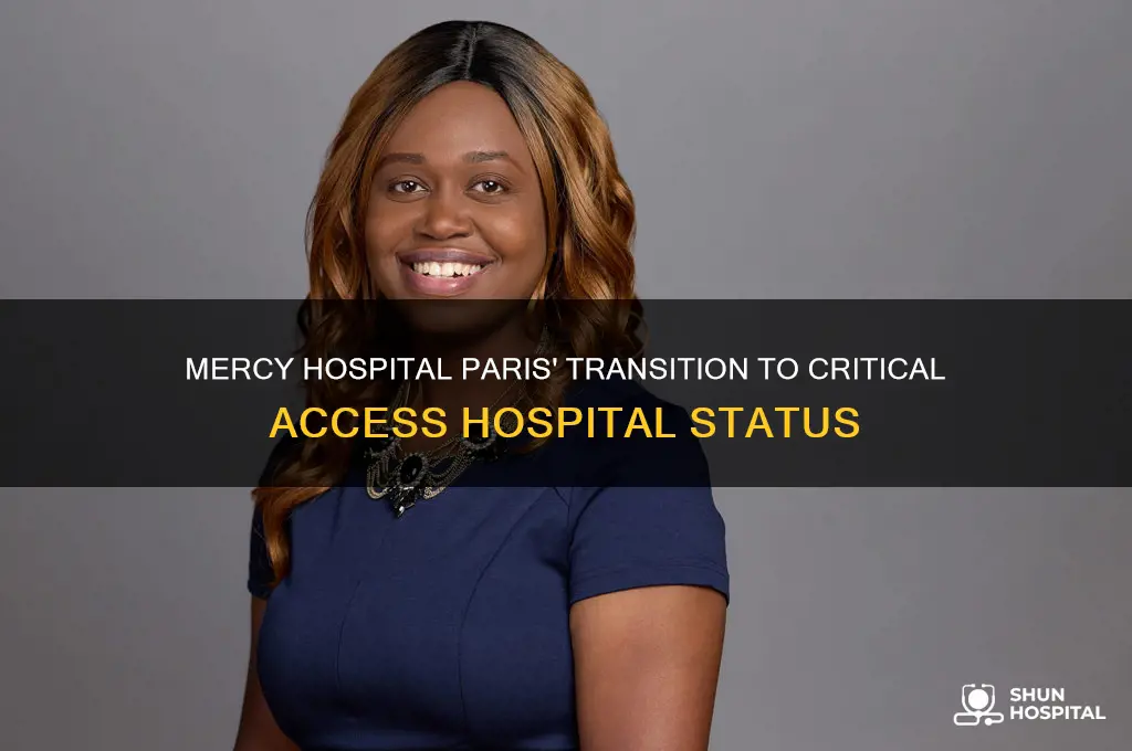 when did mercy hospital paris become a critical access hospital