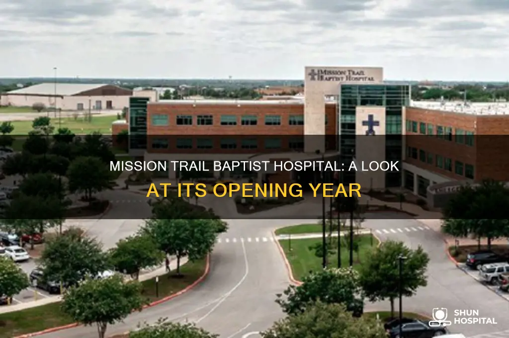 when did misstion trail baptist hospital open