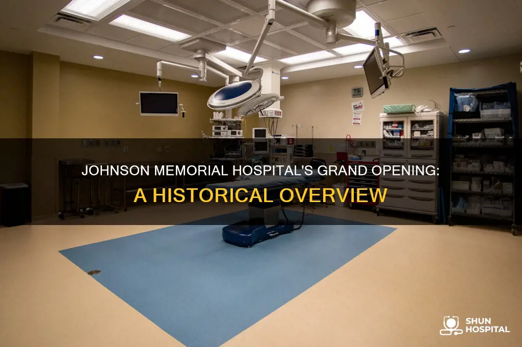 when did new johnson memorial hospital open