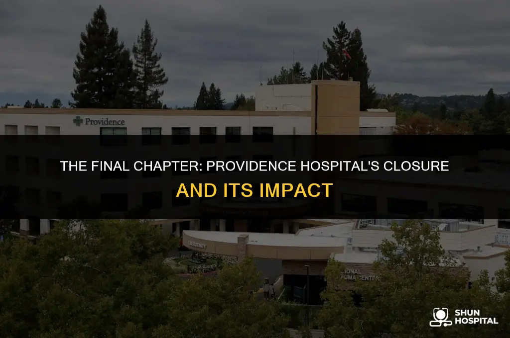 when did providence hospital close