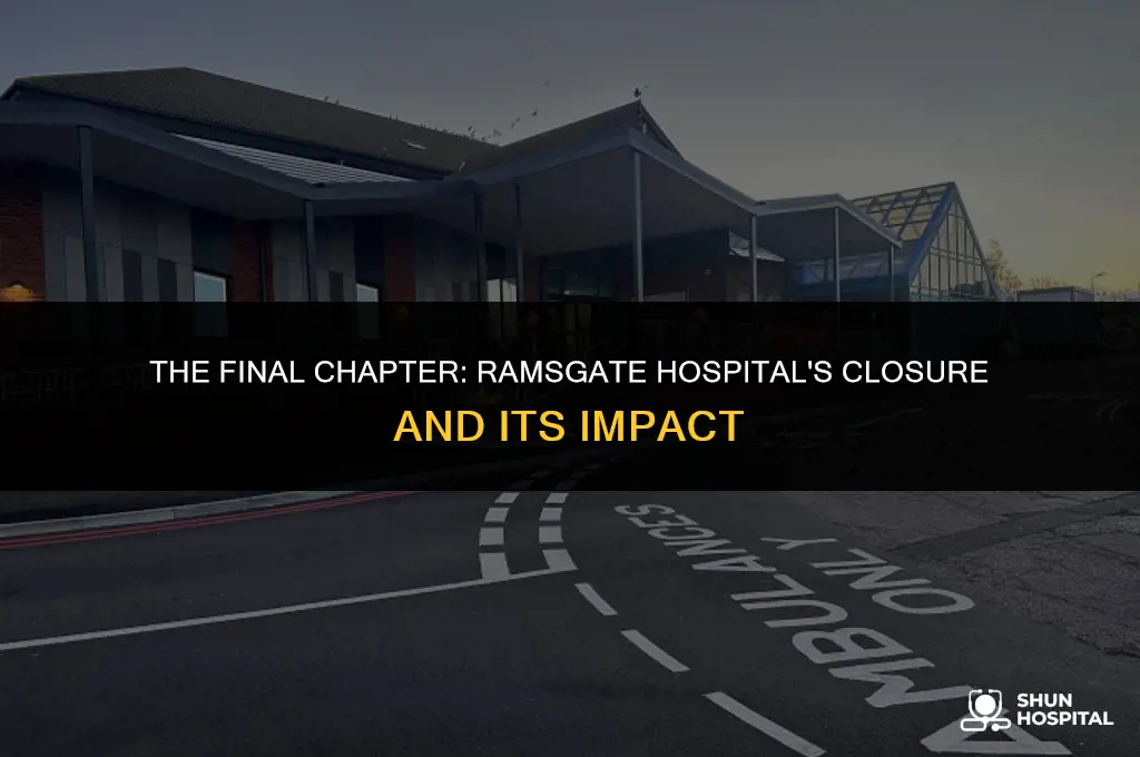 when did ramsgate hospital close