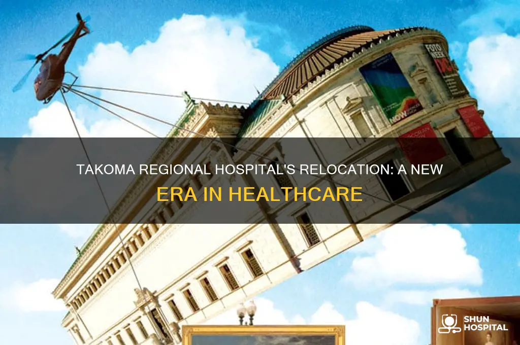 when did takoma regional hospital move to the new hospital