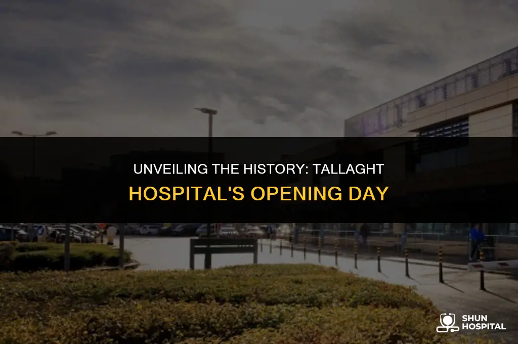 when did tallaght hospital open