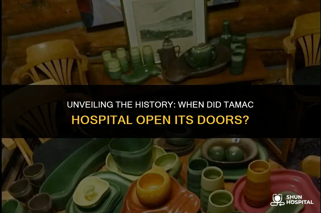 when did tamac hospital open