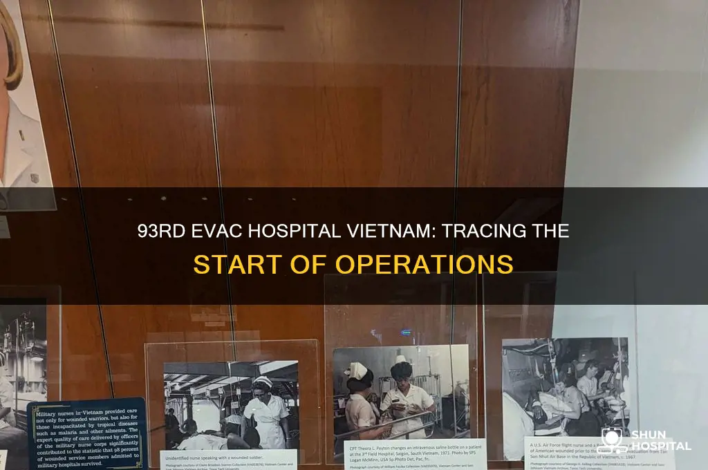 when did the 93rd evac hospital vietnam start operations
