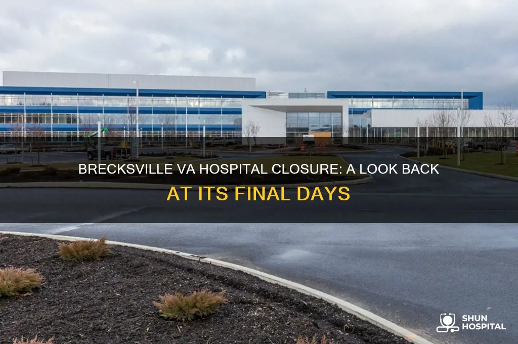 when did the brecksville va hospital close