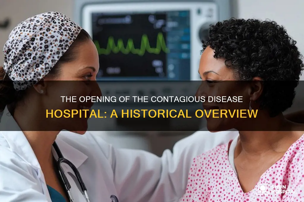 when did the contagious disease hospital open