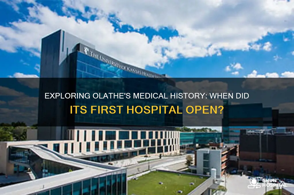 when did the first hospital in olathe ks open