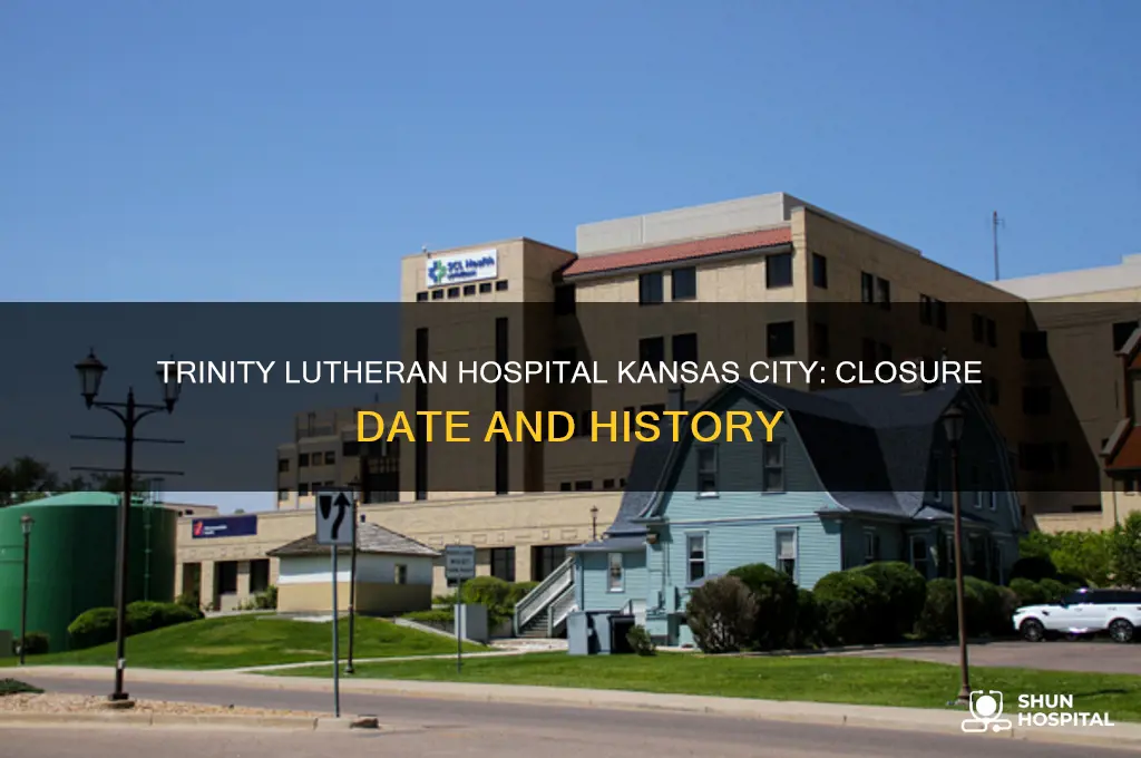 when did trinity lutheran hospital in kansas city close