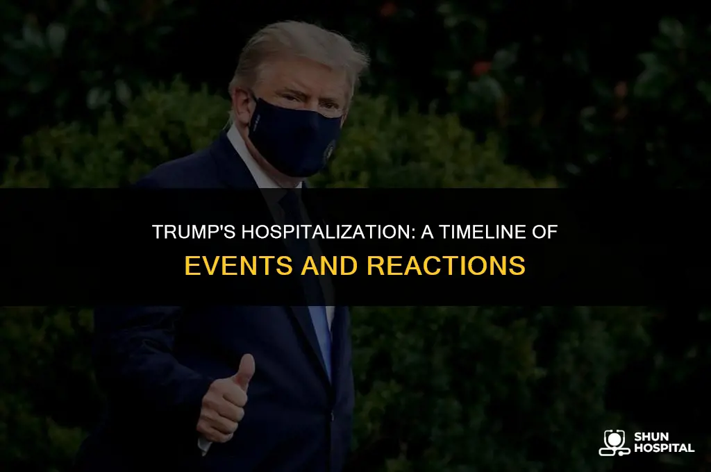 when did trump enter hospital
