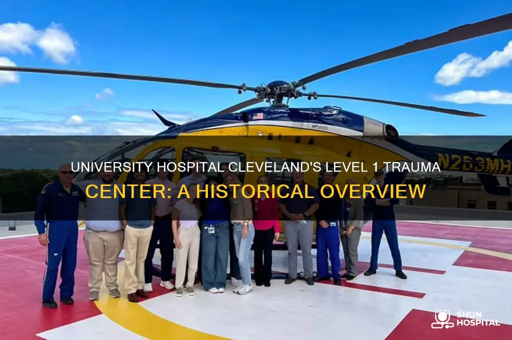 when did university hospital cleveland level 1 trauma center
