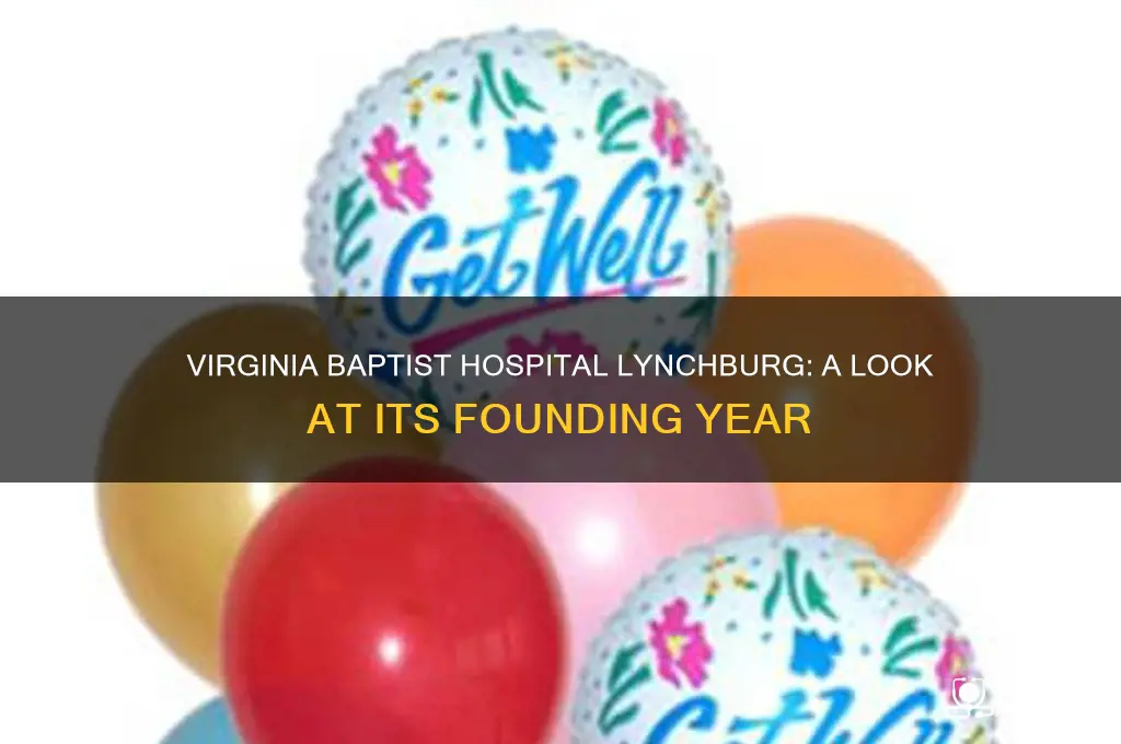 when did virginia baptist hospital in lynchburg virginia open