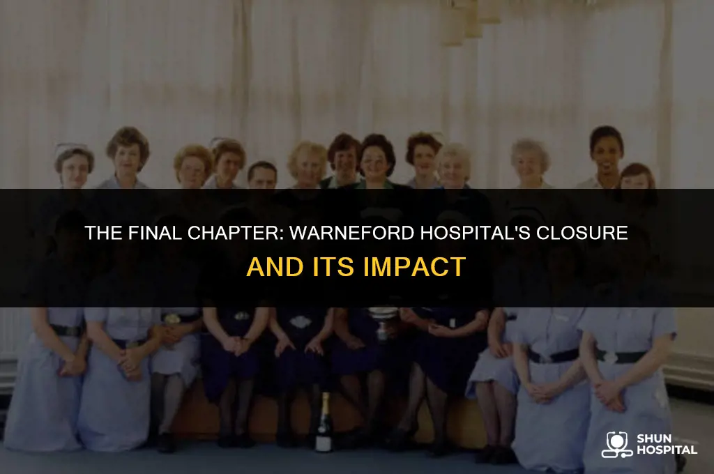 when did warneford hospital close