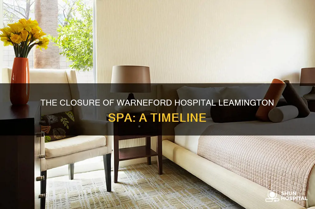 when did warneford hospital leamington spa close