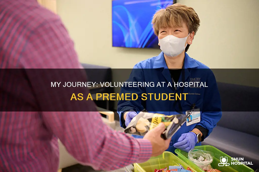 when did you start volutneering at a hospital premed
