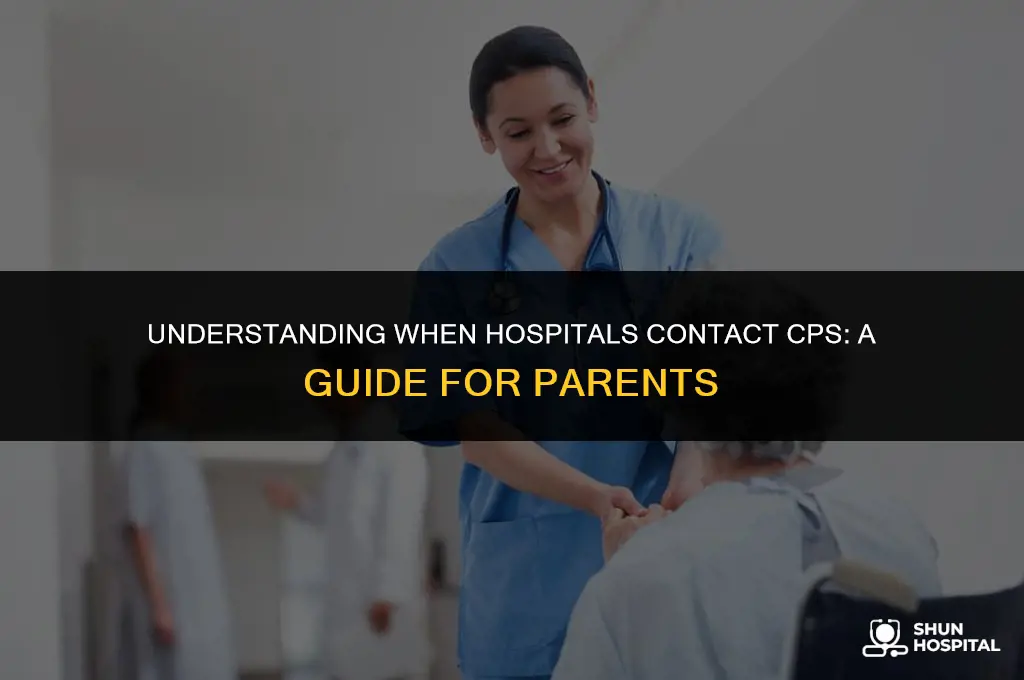 when do hospitals call cps