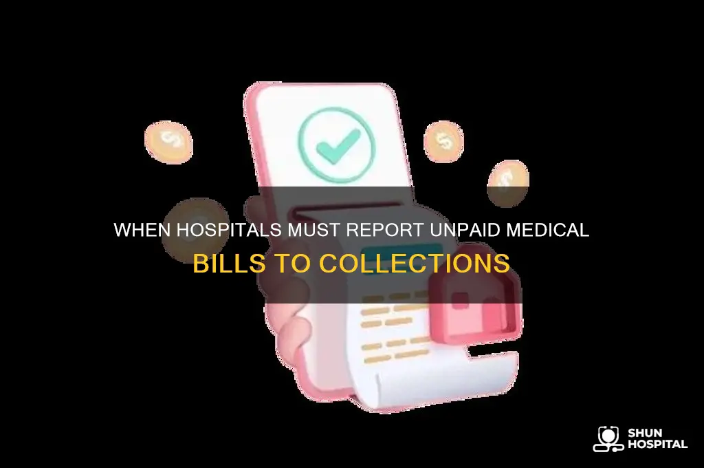 when do hospitals have to turn in money to collections