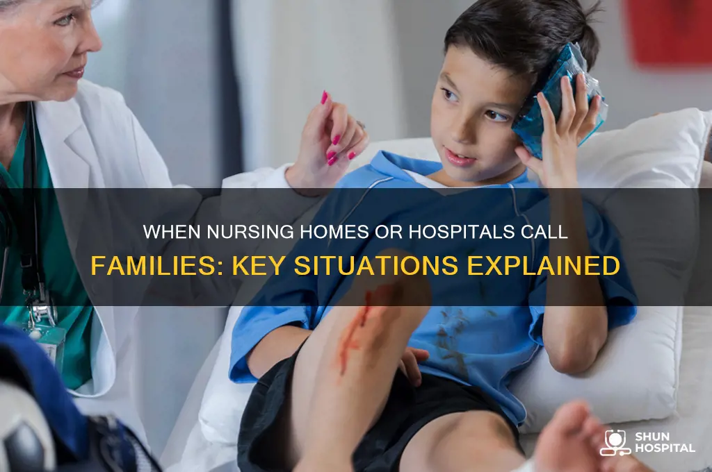 when do nursing homes or hospitals call the family in