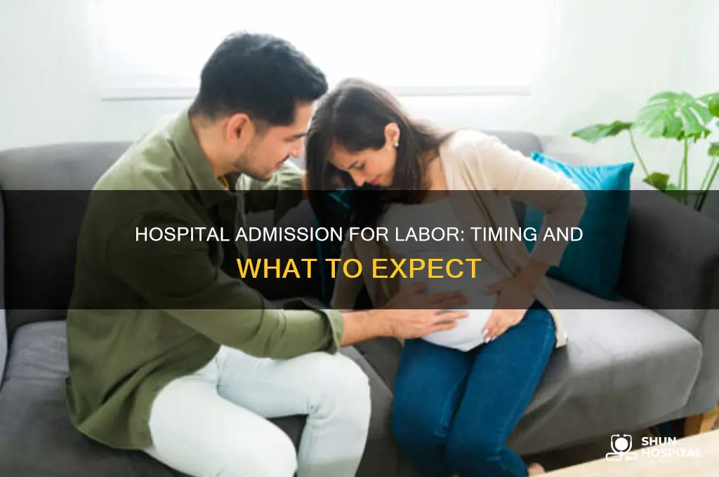 when do they admit you in the hospital for labor