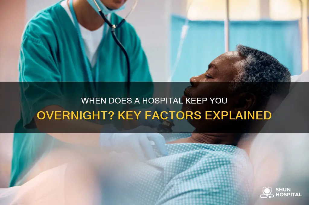 when does a hospital keep you overnight