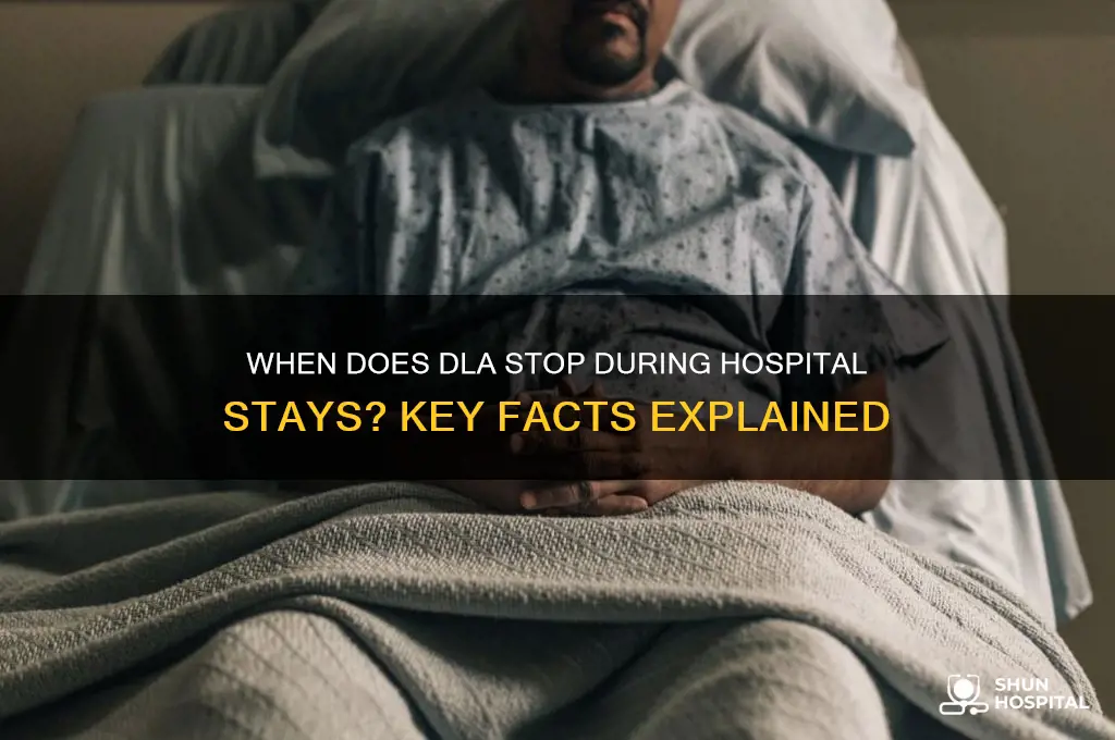 when does dla stop when in hospital
