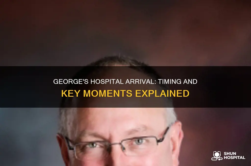 when does george come to the hospital