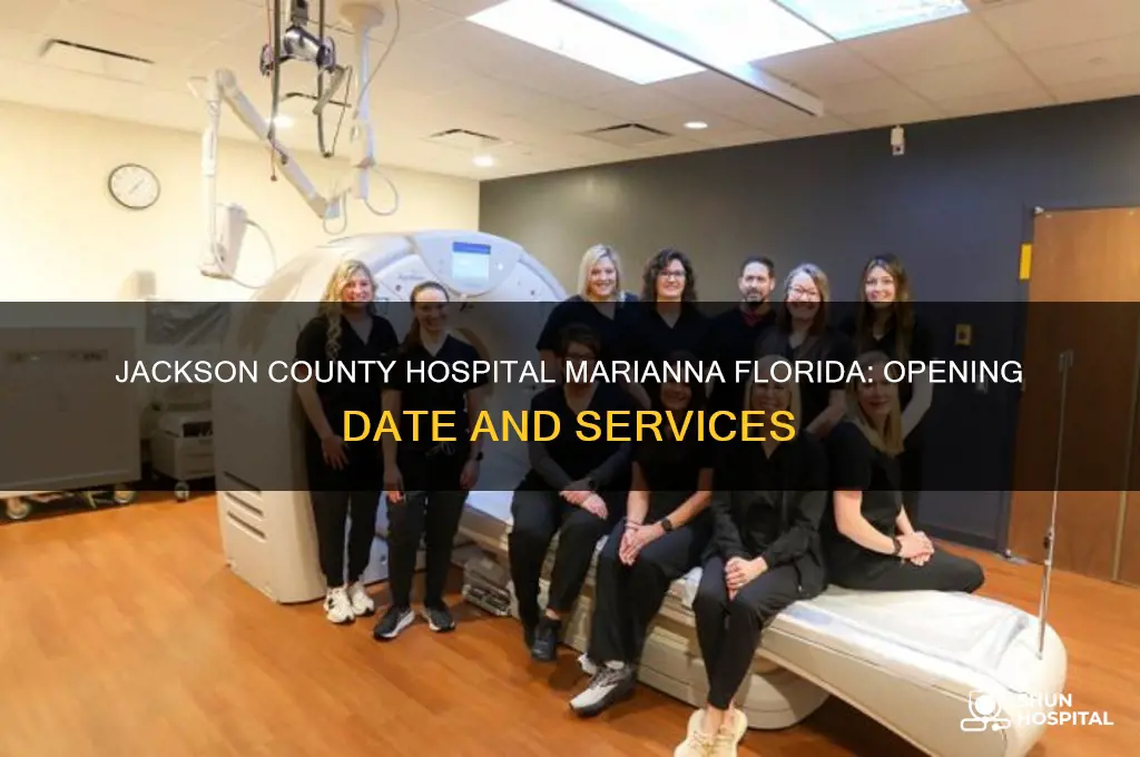 when does jackson county hospital marianna florida