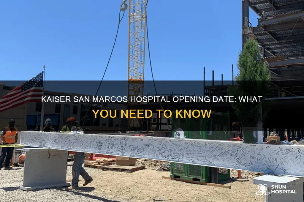 when does kaiser san marcos hospital open