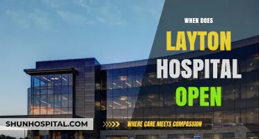 Layton Hospital Opening Hours: Everything You Need to Know