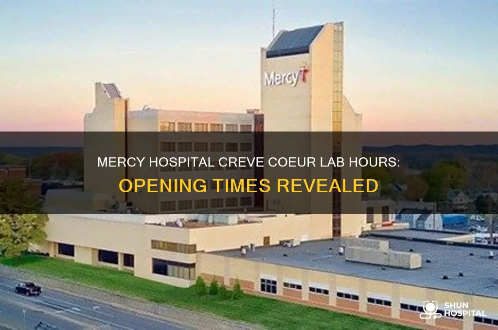 when does mercy hospital in creve coeur lab open