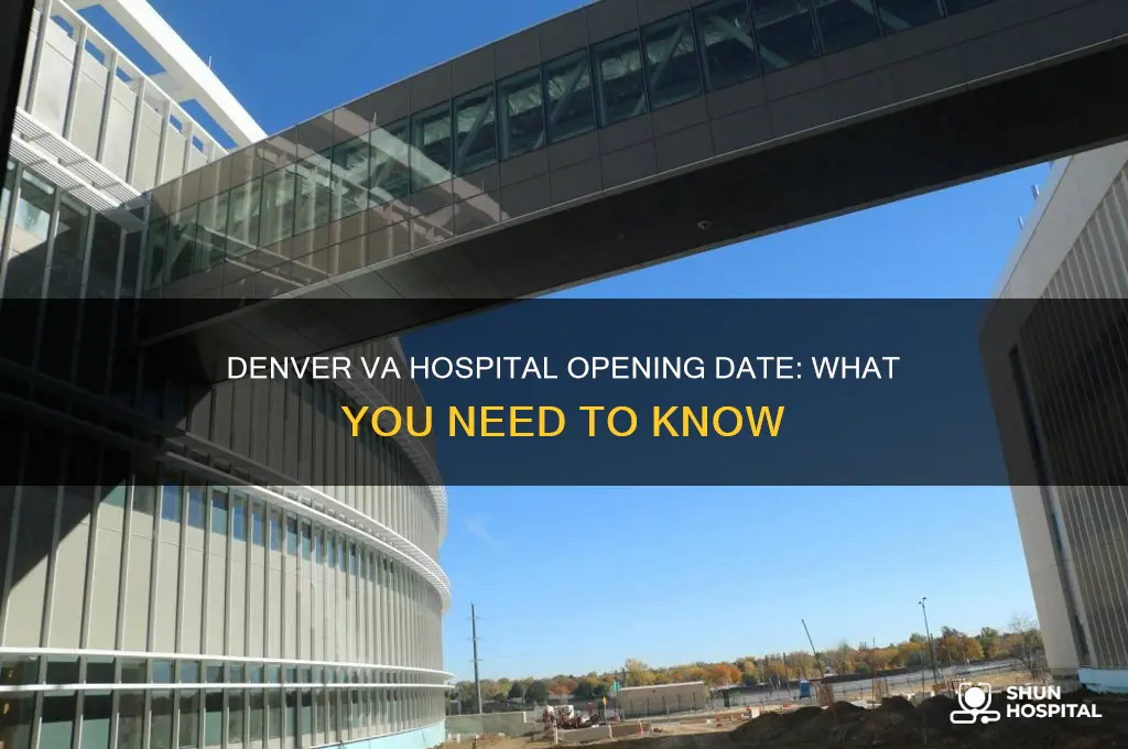 when does new denver va hospital open